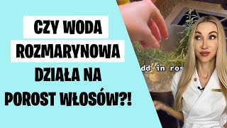 Czy woda rozmarynowa działa na porost włosów [upl. by Aklam]