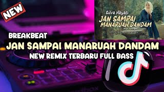 DJ MINANG TERBARU JAN SAMPAI MANARUAH DANDAM  REMIX BREAKBEAT TERBARU FULL BASS ‼️ [upl. by Lura]