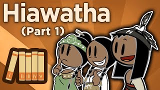 Hiawatha  The Great Law of Peace  Extra History  Part 1 [upl. by Lauree]