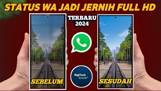 Cara Terbaru Buat Status WhatsApp Jadi Jernih Dan HD Anti Pecah  Status WA Full HD [upl. by Enelkcaj]