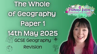 The Whole of AQA Geography Paper 1  14th May 2025  Geography exam revision [upl. by Dennie]