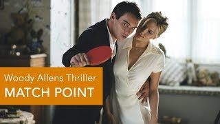 MATCH POINT  Woody Allens grandioser Thriller [upl. by Ruon981]