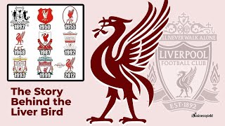 Unveiling Liverpool FCs Logo History The Story Behind the Iconic Liver Bird [upl. by Ysnap]