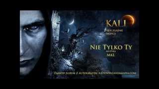 15 Kali  Nie tylko Ty prod MKL [upl. by Schaeffer721]