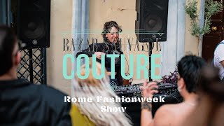 Rome Fashionshow Set by Isabelle Beaucamp for Bazar Sauvage Couture x Groovin [upl. by Ahsiena402]