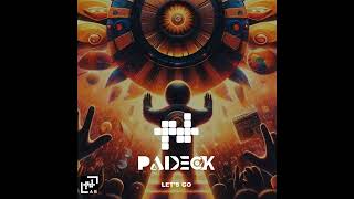 Padeck  Lets Go [upl. by Ssecnirp]