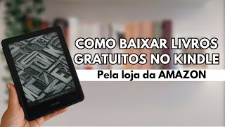 Leitura sem custos Como Baixar Livros Gratuitos no Kindle pela Amazon [upl. by Augusto471]