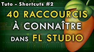 Tuto  FL Studio 20  40 raccourcis à connaître   2  Shortcuts [upl. by Idnic]