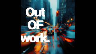 LOy  Moving On outofwork003 [upl. by Pega680]