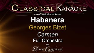 Habanera Carmen Bizet Full Orchestral Karaoke [upl. by Dry]