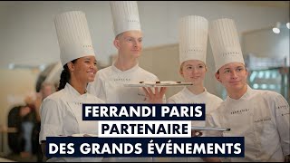 FERRANDI Paris partenaire de prestigieux événements [upl. by Nnaihs]