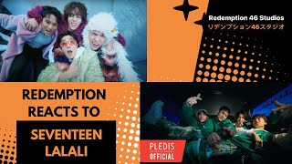 SEVENTEEN 세븐틴 LALALI Official MV Redemption Reacts [upl. by Eibob]