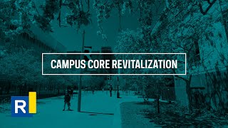 Campus Core Revitalization [upl. by Larentia]