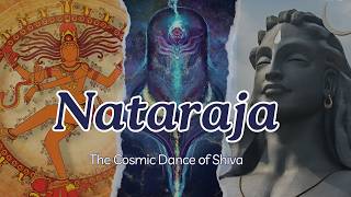 Nataraja The Cosmic Dance of Shiva  Symbolism and Significance in Hinduism [upl. by Ecnirp]