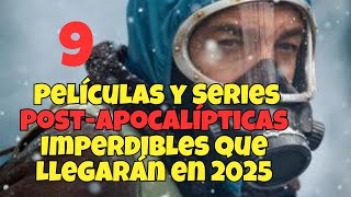 2025 El Año de las Películas y Series PostApocalípticas que No Puedes Perderte [upl. by Kira993]