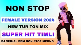 NEW TUR TON 2024 • FEMALE VERSION AADIVASI TIMLI BEND PARTY NON STOP MIXING DJ VISHAL DDM Ep4 [upl. by Hcab]