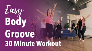 Easy Body Groove dance workout 30 minute workout [upl. by Enidaj]