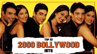 Top 32 2000 BOLLYWOOD HITS [upl. by Kalila]