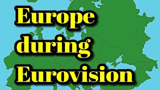 Europe during Eurovision [upl. by Hylton]