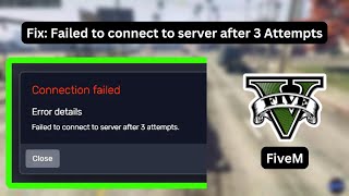 FiveM Failed to connect to server after 3 Attempts  Quick fix [upl. by Bringhurst730]