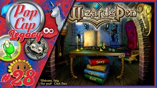 The Wizards Pen  Popcap Games Legacy Episode 28 [upl. by Aitnas286]