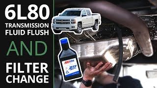 6L80E Transmission Super Flush and Filter Change Silverado Sierra Tahoe Suburban Yukon Escalade H2 [upl. by Benson145]