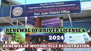 RENEWAL OF DRIVER LICENSE amp RENEWAL OF MOTORCYCLE REGISTRATION 2024 [upl. by Yelssew578]