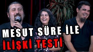 Tahsildaroğlu’nun Sunduğu Mesut Süre İle İlişki Testi  Konuklar Ezgi Gülcan amp Ferit Gülcan [upl. by Yanehc]