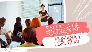 ESCUELA DE FORMACIÓN HUMANA Y ESPIRITUAL [upl. by Nylsor]