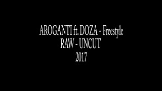 AroGanti x DOZA  Freestyle RAW [upl. by Nueovas]