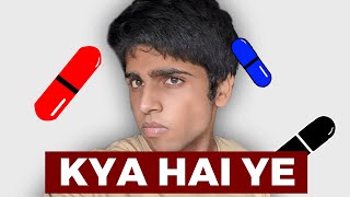 improvement pill kya hain Red Pill Blue Pill Black Pill  HINDi [upl. by Adnerb]