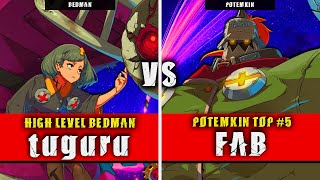 GGST  tuguru Bedman VS FAB Potemkin  Guilty Gear Strive High level gameplay [upl. by Benjamen]