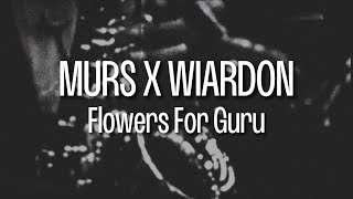 Murs X Wiardon  Flowers For Guru Official Lyric Video [upl. by Kent]