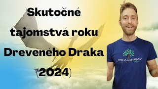 Skutočné tajomstvá roku Dreveného Draka 2024 [upl. by Nac]