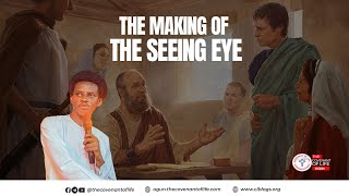 THE MAKING OF THE SEEING EYE  OLUWATOBILOBA OSHUNBIYI  THE COVENANT OF LIFE OGUN STATE [upl. by Seaton699]