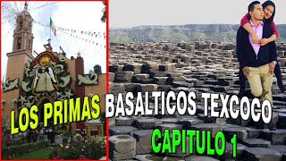 Los prismas basálticos San Miguel Tlaixpan Texcoco capitulo 1 [upl. by Artemisa]