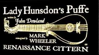 JOHN DOWLAND quotMy Lady Hunsdons Puffequot RENAISSANCE CITTERN [upl. by Nyletac417]