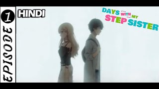 Days with my step sister season1 episode1💗😍😁🤭in hindi explain [upl. by Airret]