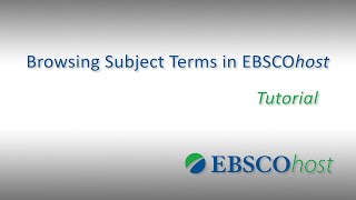 Browsing Subject Terms in EBSCOhost Databases  Tutorial [upl. by Hildegard870]