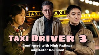 Taxi Driver 3 Confirmed with High Ratings and Actor Reunion [upl. by Anillehs]