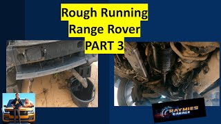 Rough Running Range Rover Part 3 [upl. by Frieder]