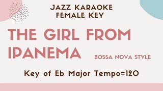 The girl from Ipanema  The higher female key  Bossa Nova Jazz Sing along instrumental KARAOKE BGM [upl. by Aroda]