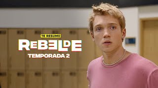 REBELDE TEMPORADA 2  RESUMEN en 14 minutos  NETFLIX [upl. by Sherlocke]