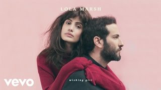 Lola Marsh  Wishing Girl Official Audio [upl. by Aehsel692]