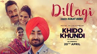 Ranjit Bawa  Dillagi Full Video  Khido Khundi  Love Song  Saga Music  New Punjabi Song 2018 [upl. by Safier]