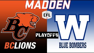 Canadian Football League PlayoffsCFL Madden Mod BC Lions vs Winnipeg Blue Bombers [upl. by Hak]