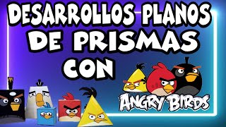 DESARROLLO PLANO DE PRISMAS CON ANGRY BIRDS [upl. by Noe237]