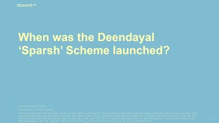 When was the Deendayal ‘Sparsh’ Scheme launched [upl. by Poirer]