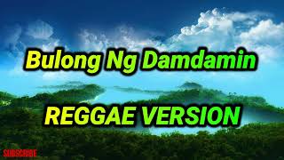 Bulong Ng Damdamin  Nonoy Peña  Reggae Version  Ft Dj Rafzkie Reggae [upl. by Charpentier]