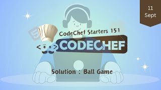 Ball Game  CodeChef Starters 151  CodeChef Solution [upl. by Tama412]